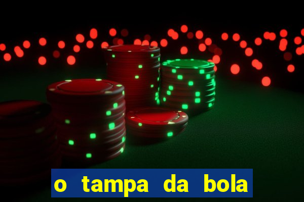 o tampa da bola ao vivo